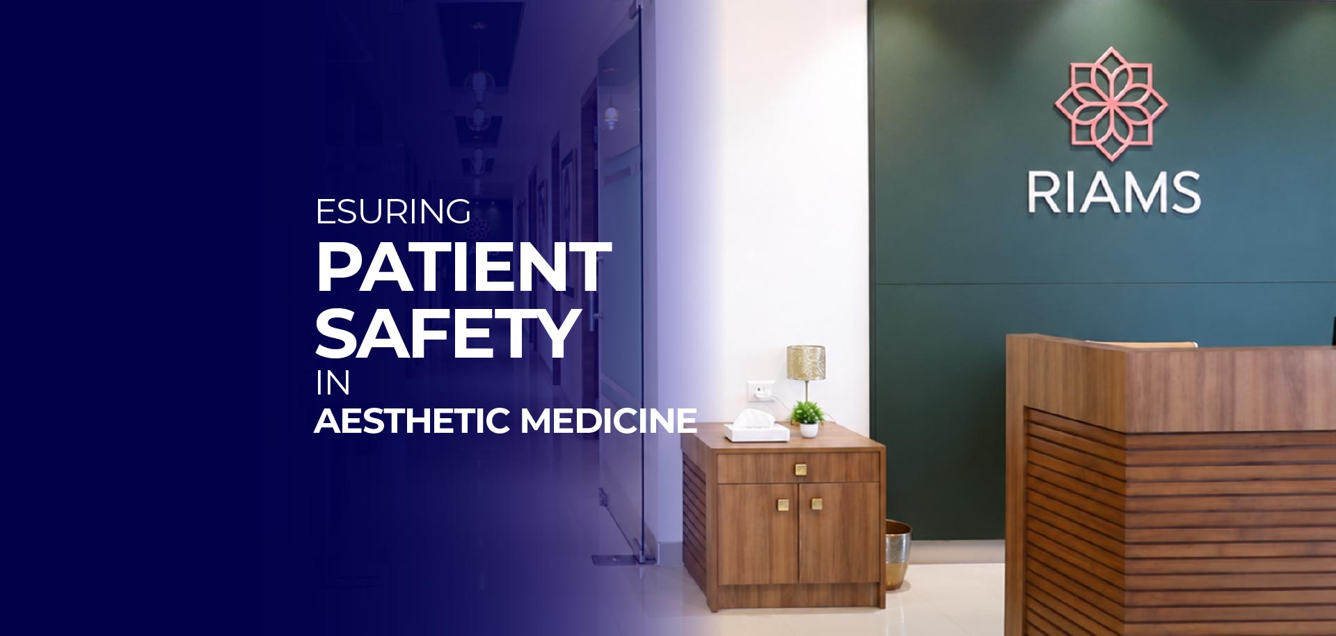 Ensuring Patient Safety in Aesthetic Medicine