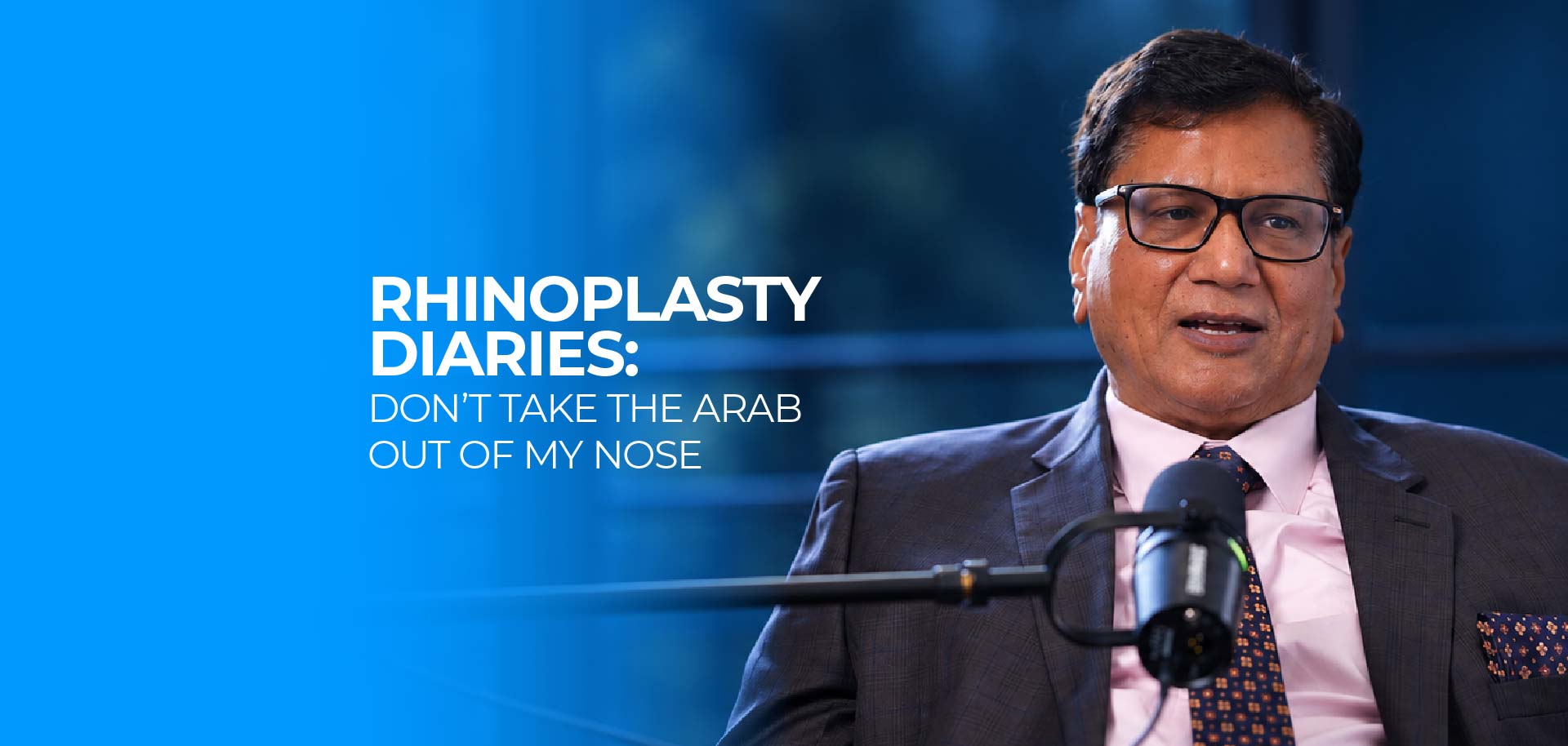 Rhinoplasty Diaries: Don’t Take The Arab Out Of My Nose
